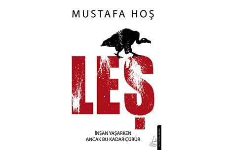 Mustafa Ho`tan "LE"; Bu kitapta bir lkenin iyi insanlarnn plak ktlkle imtihannn gerek yks var 