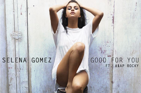 Selena Gomez`in Yeni Single` `Good For You (Ft. A$Ap Rocky)` kt! 