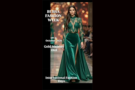 D�nya Modac�lar� Bursa Fashion Week�te Bulu�uyor