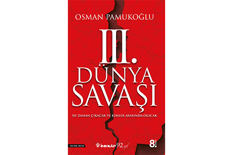 Osman Pamukolunun III. Dnya Sava Kitab Siyasi Dinamikler Karsnda Bak Anz Geniletecek