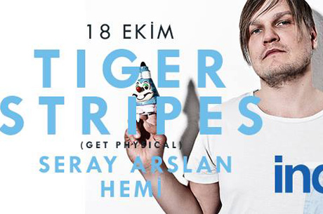 sveli nl DJ Tiger Stripes ndigo Kabinine Geliyor!