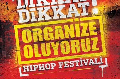 Dikkat Dikkat! Organize Oluyoruz! Hiphop Festivali