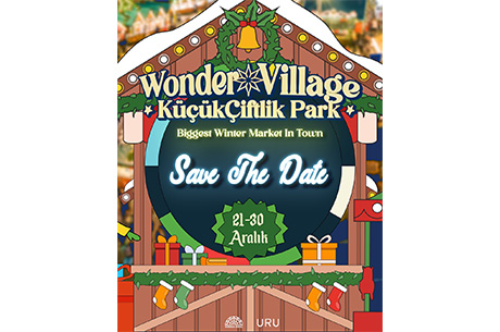 Yeni Yıl Ruhu “Wonder Village”  ile 21-30 Aralık’ta Küçükçiftlik Park’ta Yaşanacak!