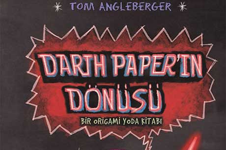 Darth Paper Origami Yoda`ya Kar!