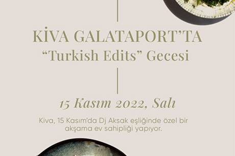 Kiva Galataport’ta “Turkish Edits” Gecesi