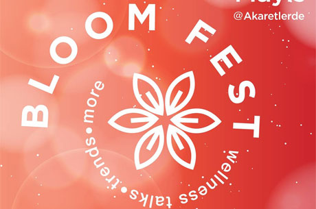 Akaretlerde Yepyeni Bir Wellness Etkinlii: BloomFest!