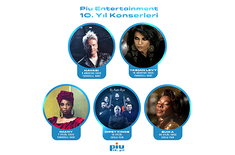 Piu Entertainment Sektördeki 10.Yılını Dünya Starlarıyla Kutluyor